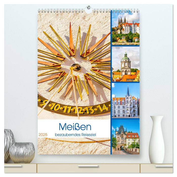 Meißen - bezauberndes Reiseziel (CALVENDO Premium Wandkalender 2025)