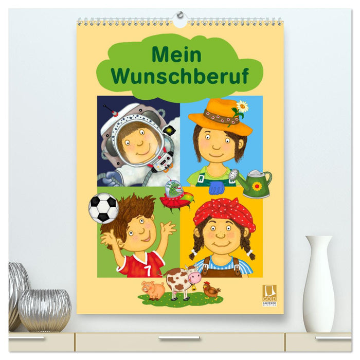 Mein Wunschberuf (CALVENDO Premium Wandkalender 2025)