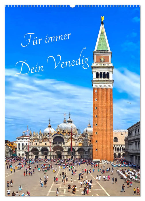 Für immer Dein Venedig (CALVENDO Wandkalender 2025)