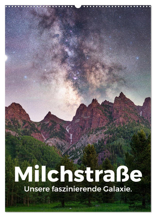 Milchstraße - Unsere faszinierende Galaxie. (CALVENDO Wandkalender 2025)