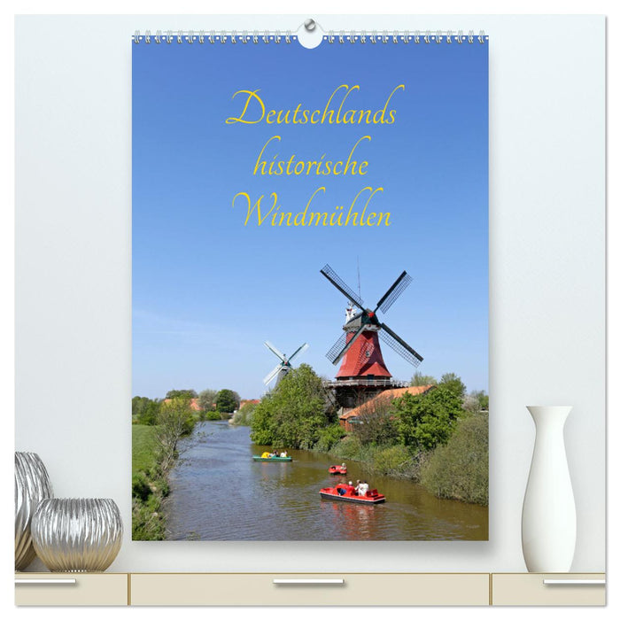 Deutschlands historische Windmühlen (CALVENDO Premium Wandkalender 2025)