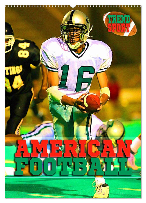 Trendsport American Football (CALVENDO Wandkalender 2025)