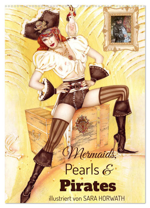 Mermaids, Pearls & Pirates. Sirenen, Perlen und Piraten. Phantasien mit Meeresrauschen (CALVENDO Wandkalender 2025)