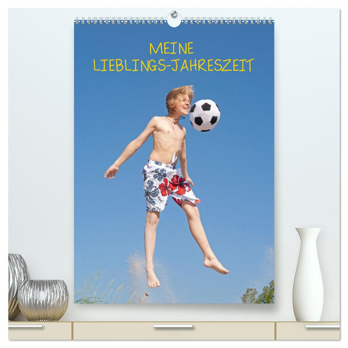 MEINE LIEBLINGS-JAHRESZEIT (CALVENDO Premium Wandkalender 2025)