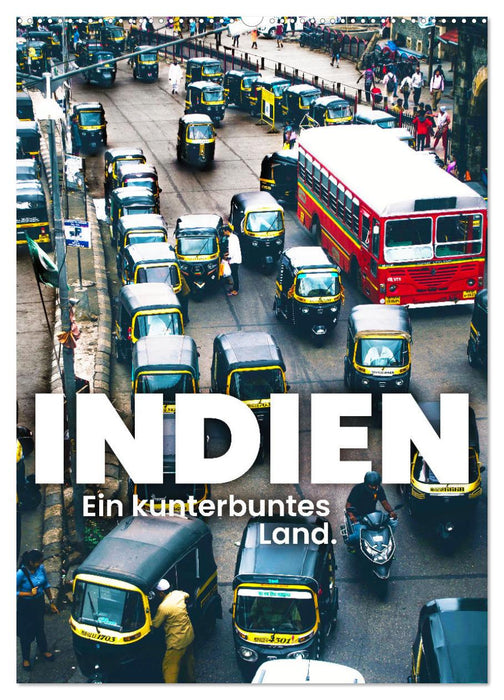 Indien - Ein kunterbuntes Land. (CALVENDO Wandkalender 2025)