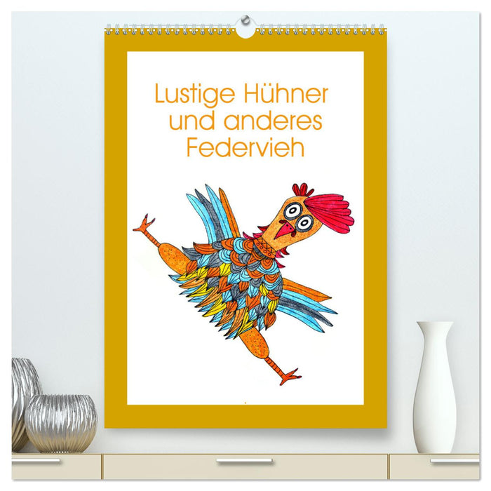 Lustige Hühner und anderes Federvieh (CALVENDO Premium Wandkalender 2025)