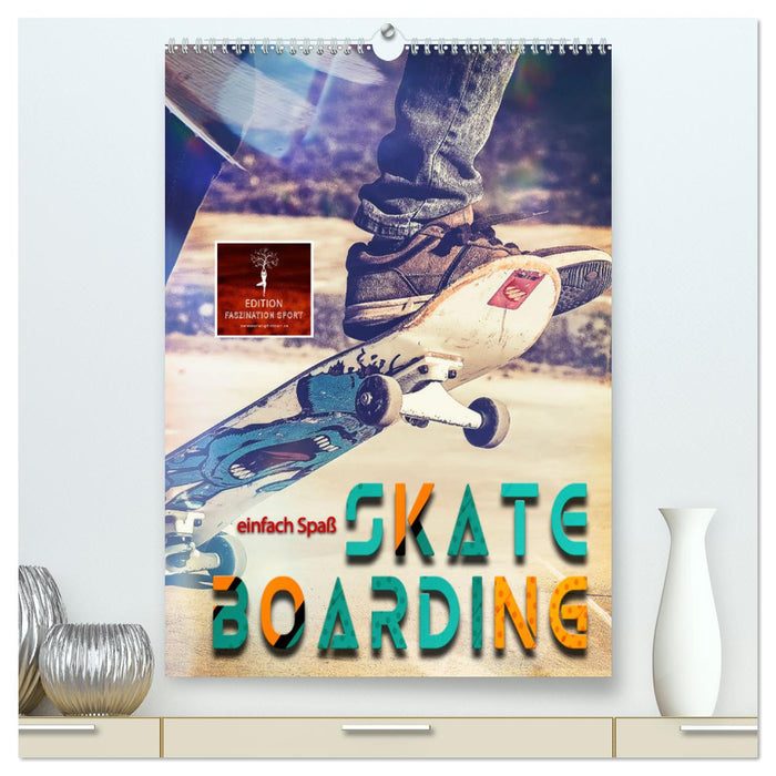 Skateboarding - einfach Spaß (CALVENDO Premium Wandkalender 2025)