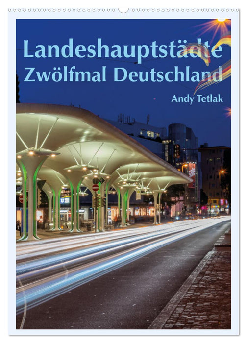 Landeshauptstädte - Zwölfmal Deutschland (CALVENDO Wandkalender 2025)