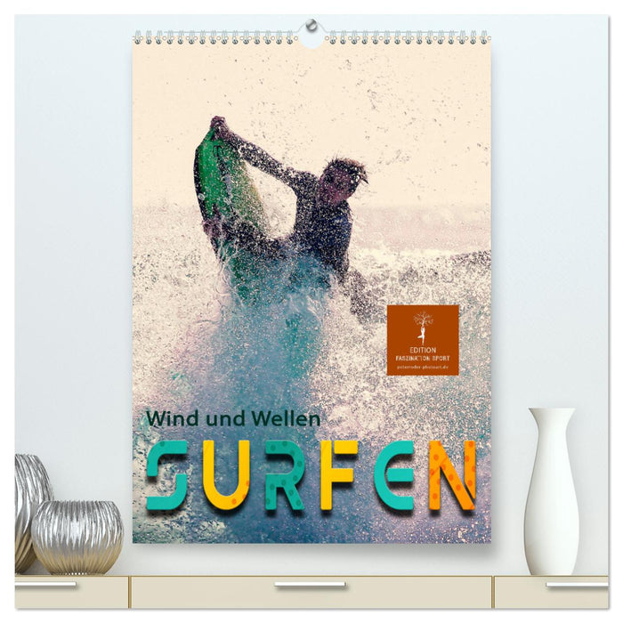 Surfen, Wind und Wellen (CALVENDO Premium Wandkalender 2025)