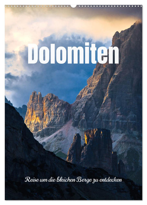 Dolomiten - Reise um die bleichen Berge zu entdecken (CALVENDO Wandkalender 2025)