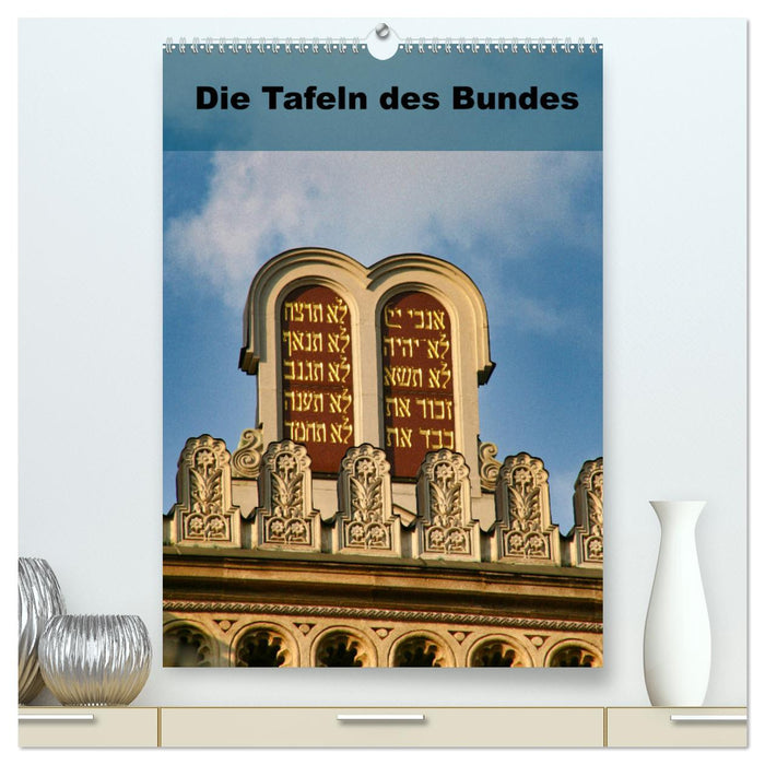 Die Tafeln des Bundes (CALVENDO Premium Wandkalender 2025)