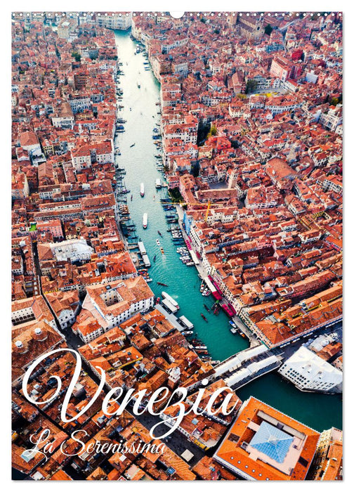 Venezia - La Serenissima repubblica (CALVENDO Wandkalender 2025)