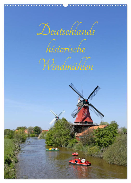 Deutschlands historische Windmühlen (CALVENDO Wandkalender 2025)