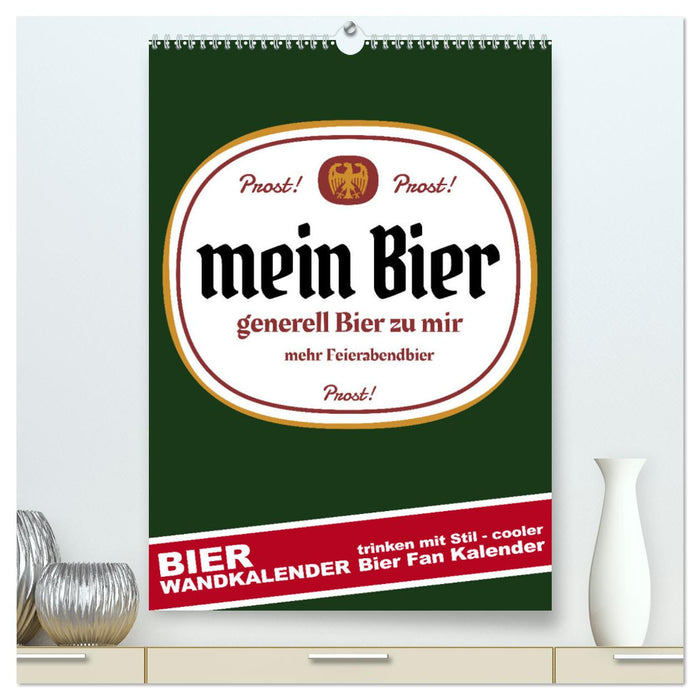 BIER Wandkalender -Trinken mit Stil (CALVENDO Premium Wandkalender 2025)