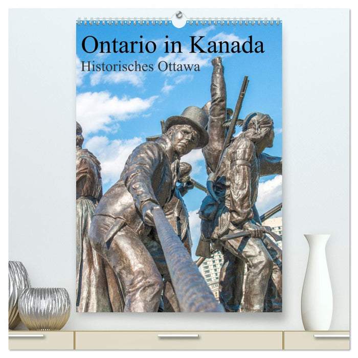 Ontario in Kanada - Historisches Ottawa (CALVENDO Premium Wandkalender 2025)