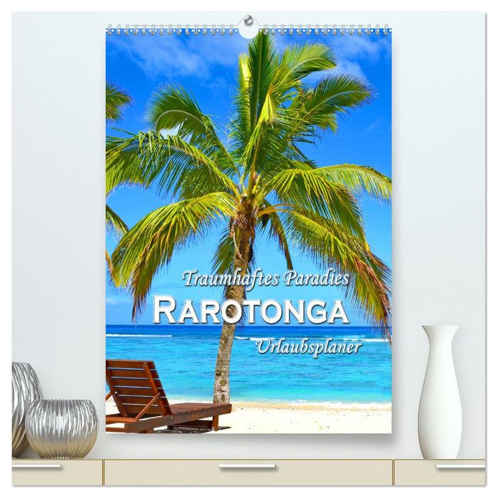 Traumhaftes Paradies - Rarotonga Urlaubsplaner (CALVENDO Premium Wandkalender 2025)