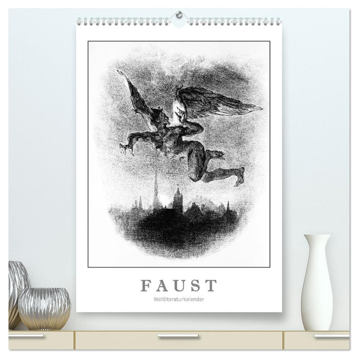 Faust - Weltliteraturkalender (CALVENDO Premium Wandkalender 2025)