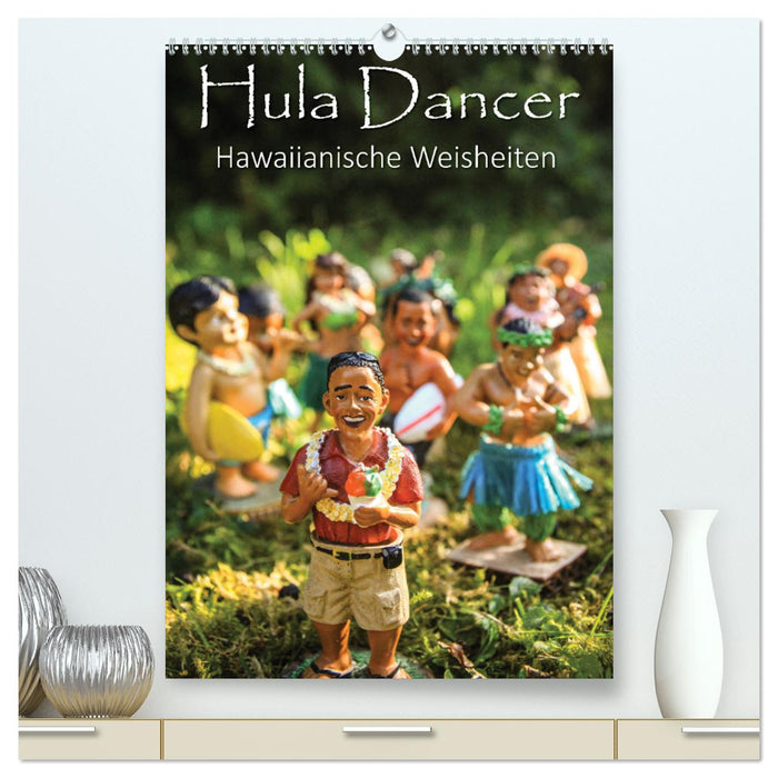 Hula Dancer - Hawaiianische Weisheiten (CALVENDO Premium Wandkalender 2025)