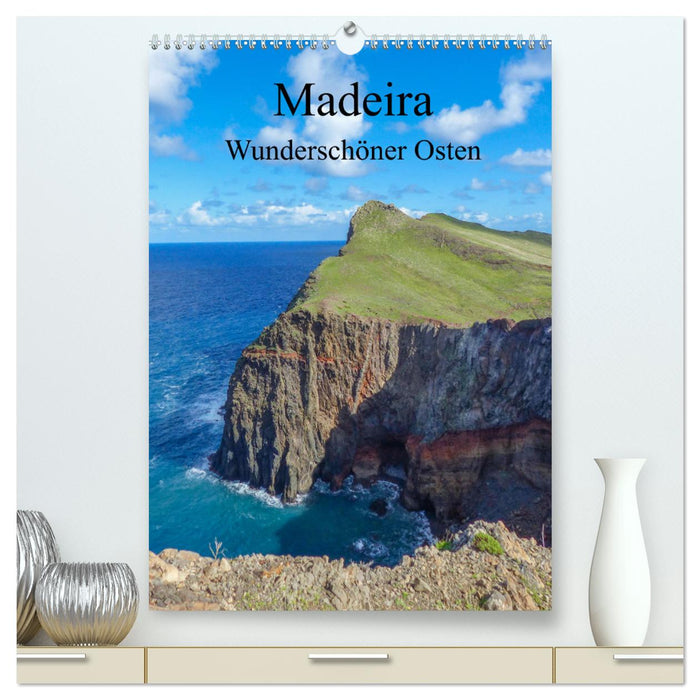 Madeira - Wunderschöner Osten (CALVENDO Premium Wandkalender 2025)