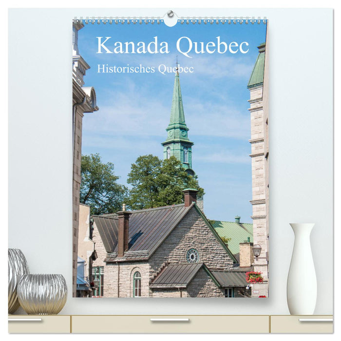 Kanada Quebec - Historisches Quebec (CALVENDO Premium Wandkalender 2025)