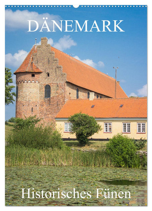Dänemark - Historisches Fünen (CALVENDO Wandkalender 2025)