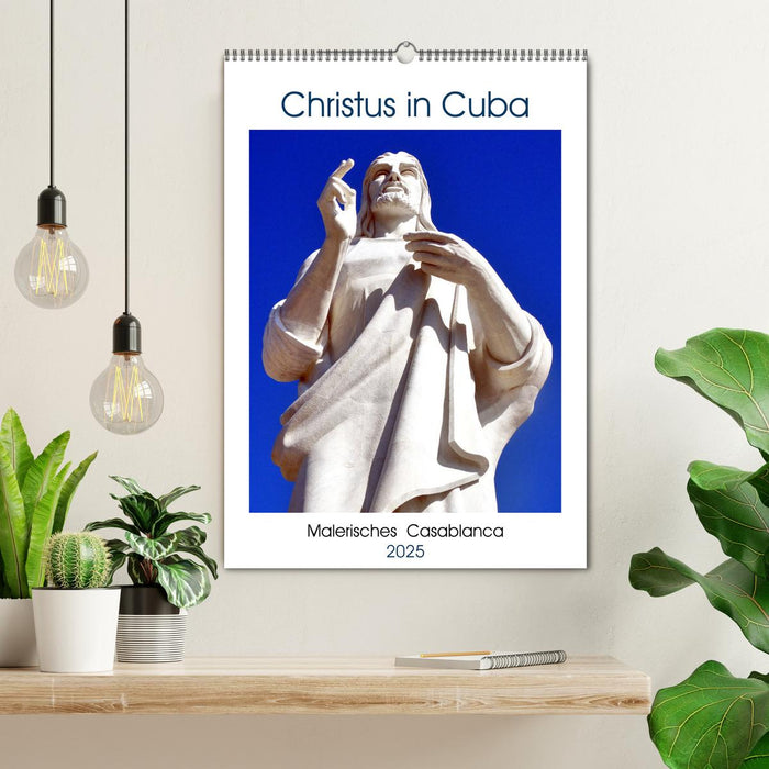 Christus in Cuba - Malerisches Casablanca (CALVENDO Wandkalender 2025)