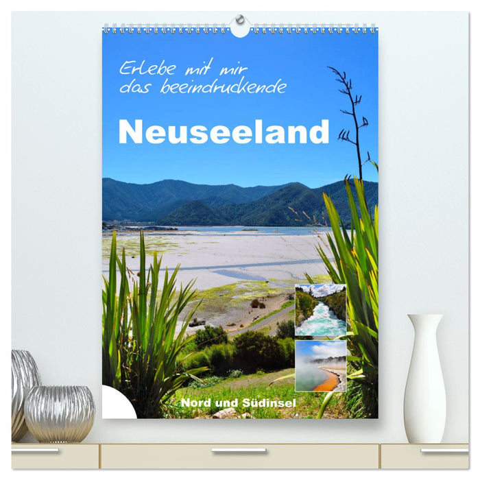Erleben Sie mit mir das beeindruckende Neuseeland (CALVENDO Premium Wandkalender 2025)