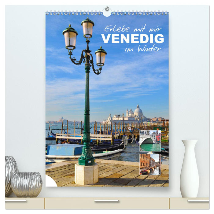 Erlebe mit mir Venedig im Winter (CALVENDO Premium Wandkalender 2025)