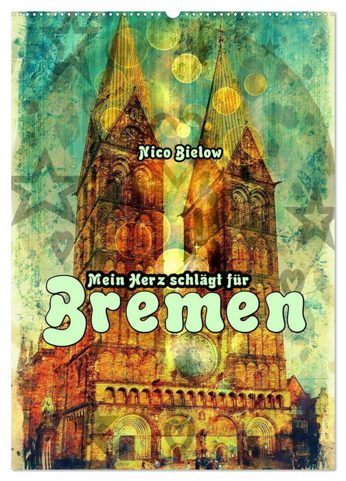 Mein Herz schlägt für Bremen (CALVENDO Wandkalender 2025)