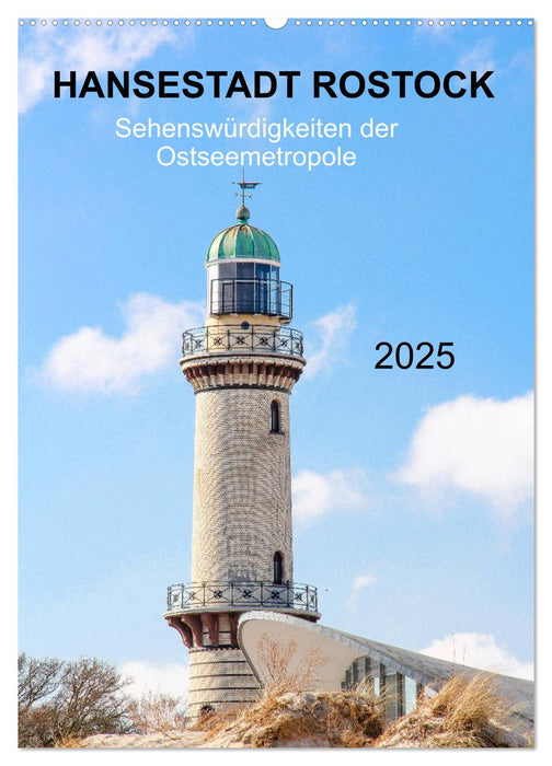 Hansestadt Rostock - Sehenswürdigkeiten der Ostseemetropole (CALVENDO Wandkalender 2025)