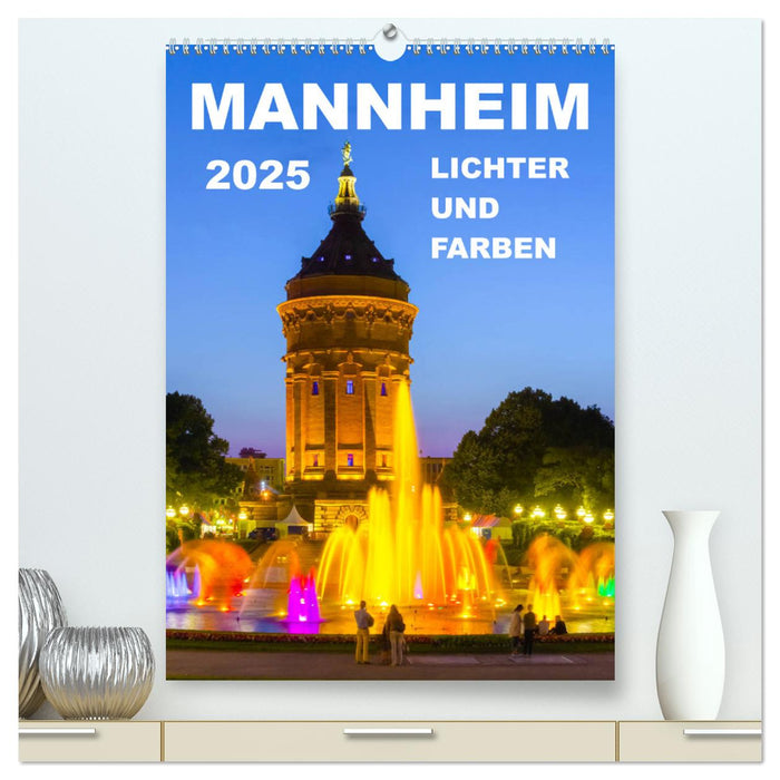 Mannheim Lichter und Farben (CALVENDO Premium Wandkalender 2025)