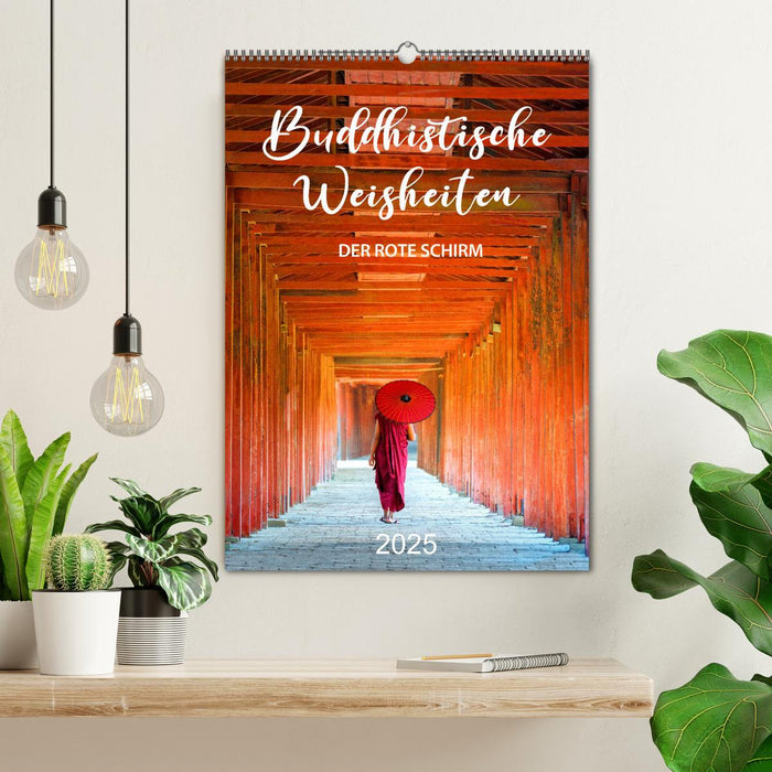 Buddhistische Weisheiten - DER ROTE SCHIRM (CALVENDO Wandkalender 2025)