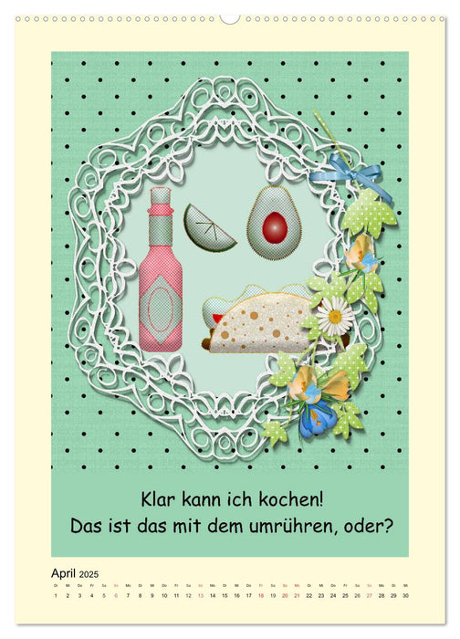 Mampfen und Lachen! Lustige Sprüche über Küche, kochen und essen (CALVENDO Premium Wandkalender 2025)