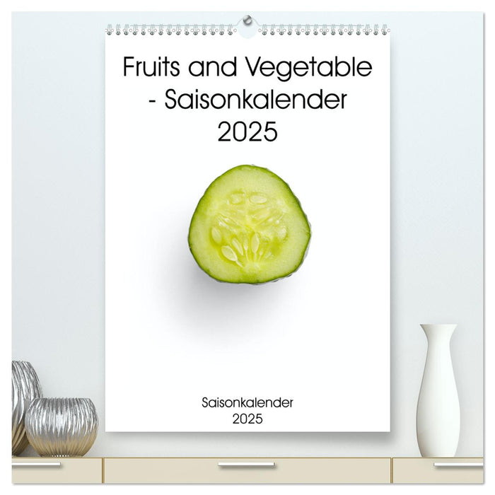 Fruits and Vegetable - Saisonkalender 2025 (CALVENDO Premium Wandkalender 2025)