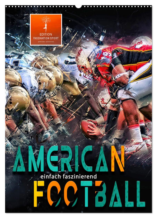American Football - einfach faszinierend (CALVENDO Wandkalender 2025)