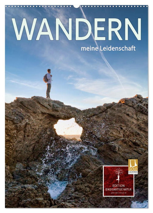 Wandern - meine Leidenschaft (CALVENDO Wandkalender 2025)