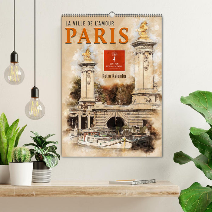 Paris - la Ville de l'amour (CALVENDO Wandkalender 2025)