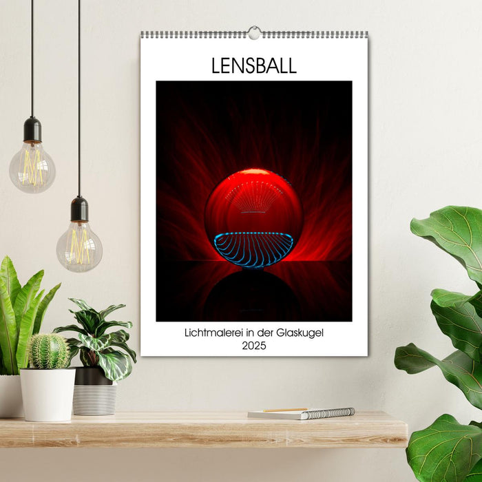 Lensball - Lichtmalerei in der Glaskugel (CALVENDO Wandkalender 2025)