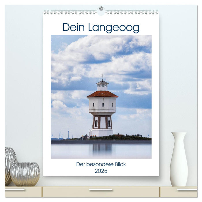 Dein Langeoog - Der besondere Blick (CALVENDO Premium Wandkalender 2025)