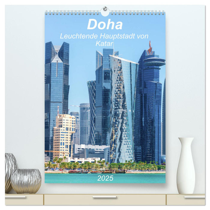 Doha Leuchtende Hauptstadt von Katar (CALVENDO Premium Wandkalender 2025)