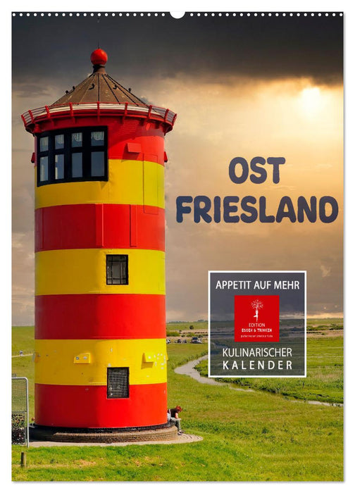 Ostfriesland - Appetit auf mehr (CALVENDO Wandkalender 2025)