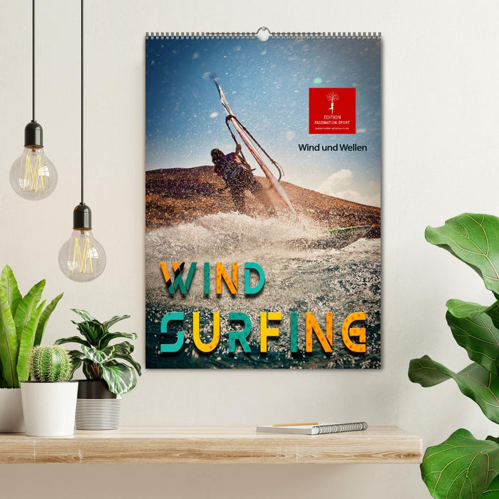 Windsurfing - Wind und Wellen (CALVENDO Wandkalender 2025)