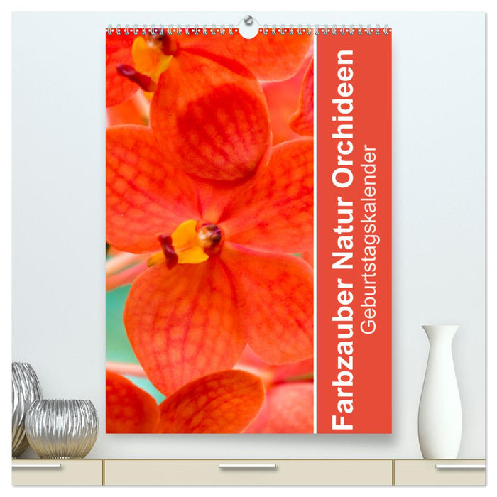 Farbzauber Natur Orchideen - Geburtstagskalender (CALVENDO Premium Wandkalender 2025)