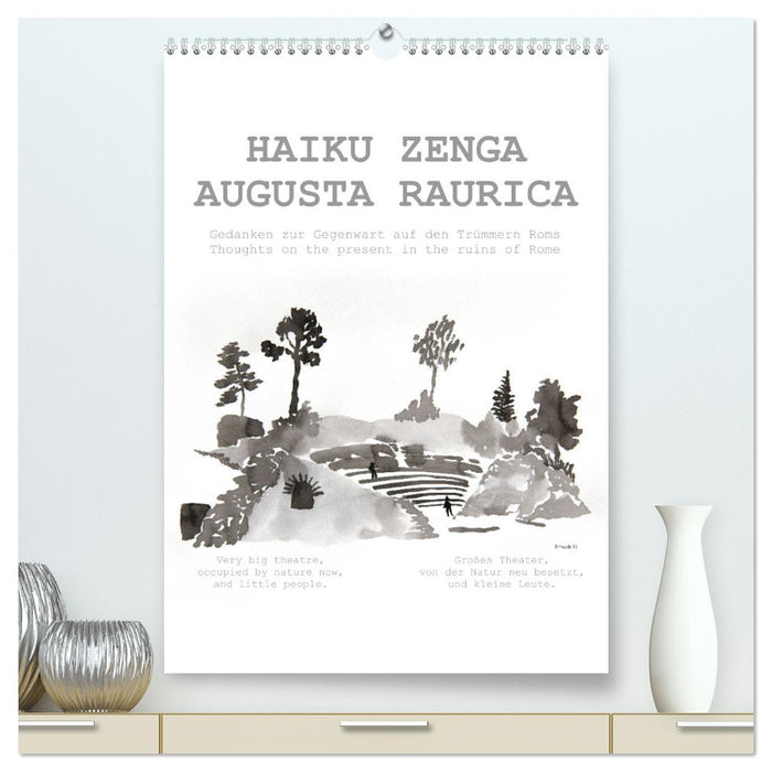 HAIKU ZENGA AUGUSTA RAURICA (CALVENDO Premium Wandkalender 2025)