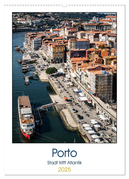 Porto - Stadt trifft Atlantik (CALVENDO Wandkalender 2025)