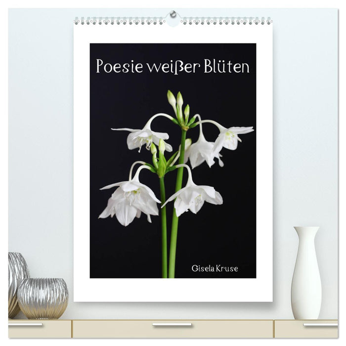 Poesie weißer Blüten (CALVENDO Premium Wandkalender 2025)