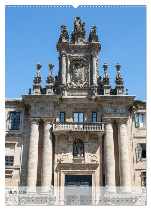 Santiago de Compostela - Gelebte Geschichte (CALVENDO Wandkalender 2025)