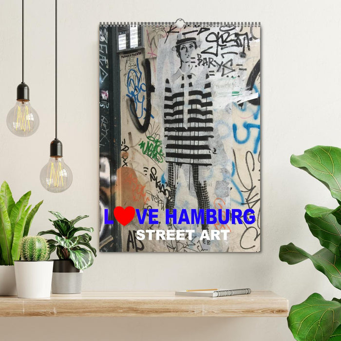 LOVE HAMBURG - STREET ART (CALVENDO Wandkalender 2025)