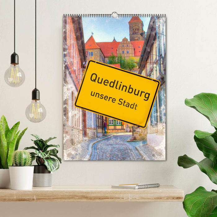 Quedlinburg - unsere Stadt (CALVENDO Wandkalender 2025)