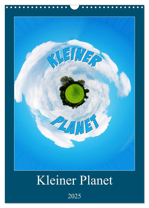 Kleiner Planet (CALVENDO Wandkalender 2025)